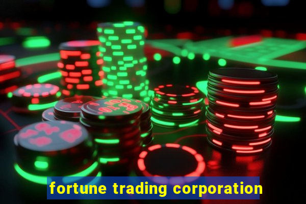 fortune trading corporation